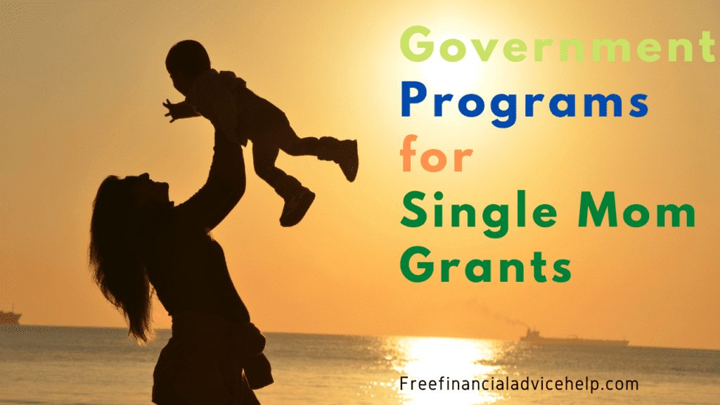 Government programs For Single Mom Grants