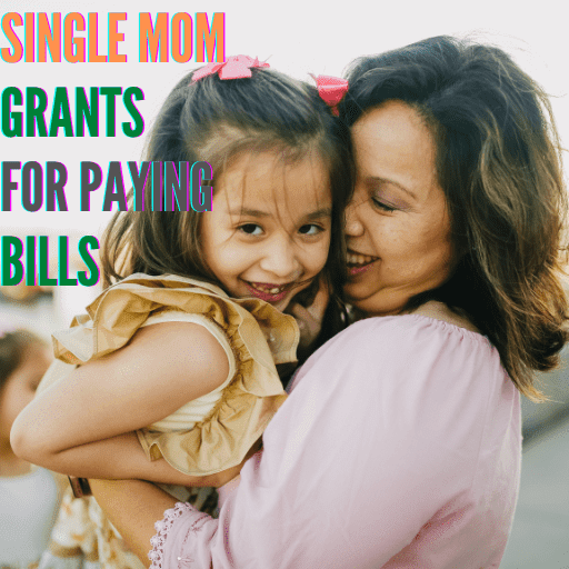 Single Mom Grants for Paying Bills
