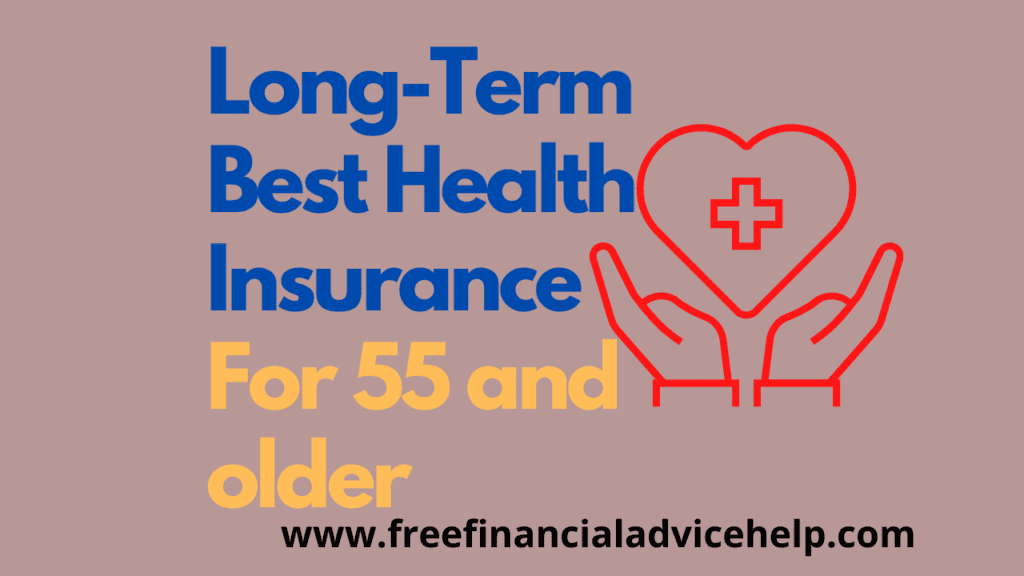 Long Term Best Health Insurance For 55 And Older