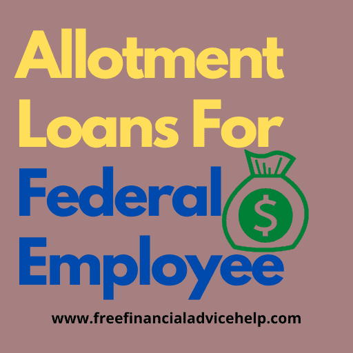 Allotment Loans For Federal Employee