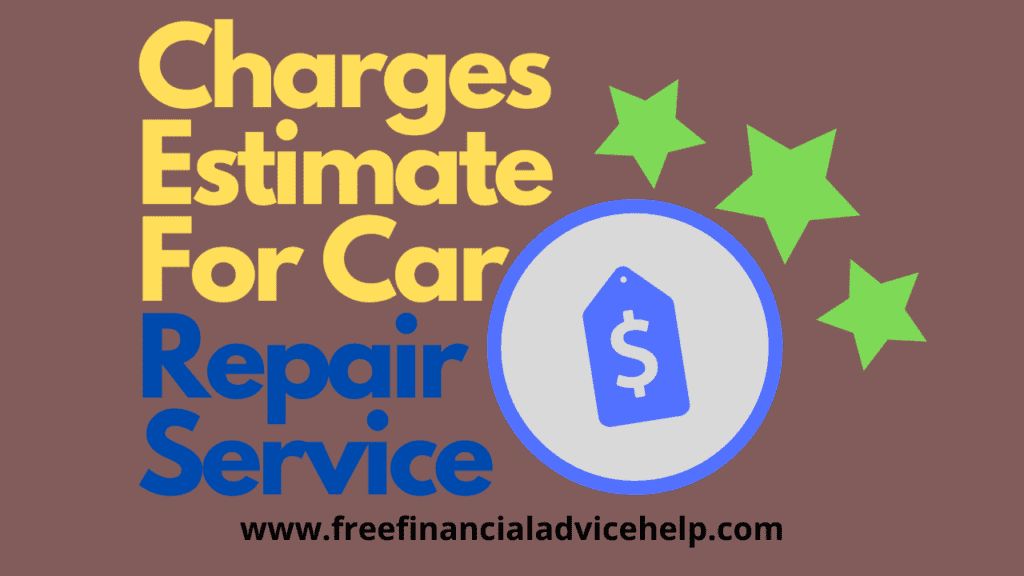 Charges Estimate For Car Repair Service