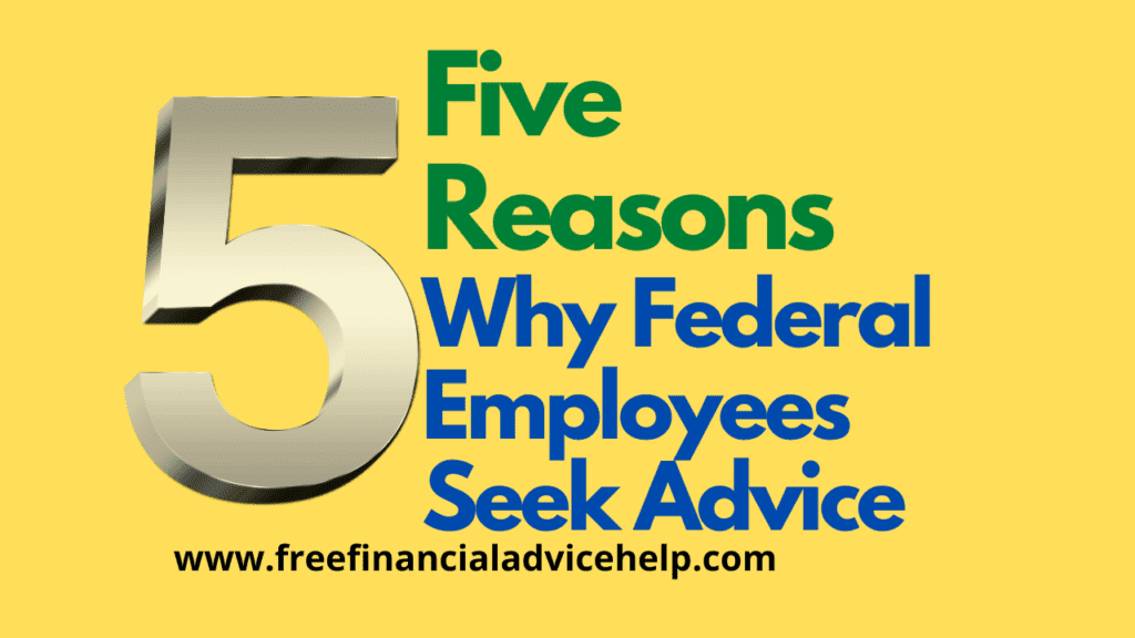 Five Reasons Why Federal Employees Seek Advice
