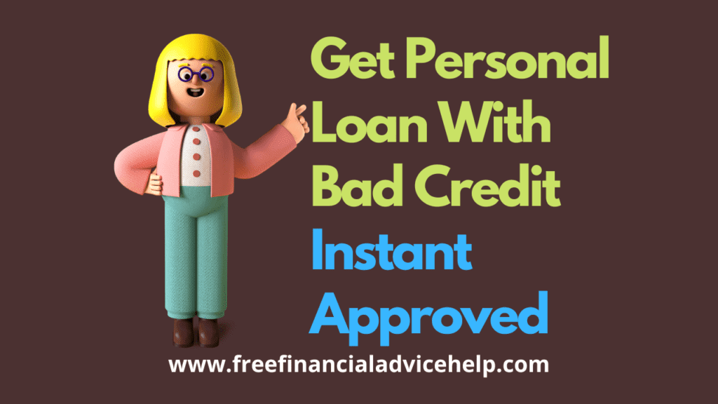 Get Personal Loan With Bad Credit Instant Approved