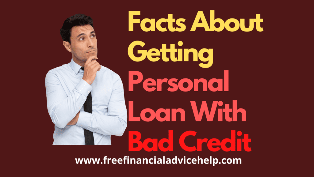 Facts About Getting Personal Loan With Bad Credit