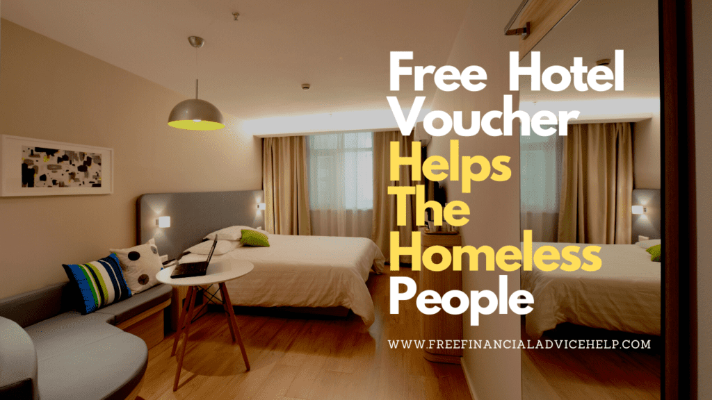 Free Hotel Voucher Helps The Homeless People