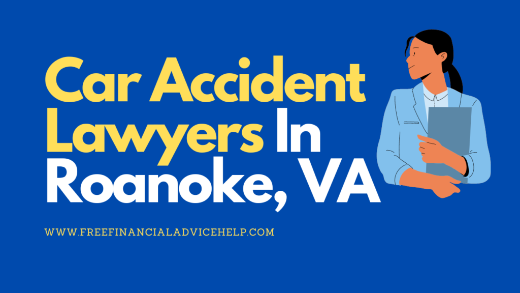 Car Accident Lawyers In Roanoke, VA